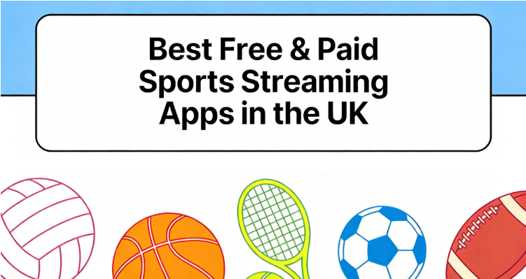 Where to Stream Live Sports in the UK (Free & Paid): Top 20 Apps & Websites Compared 2026