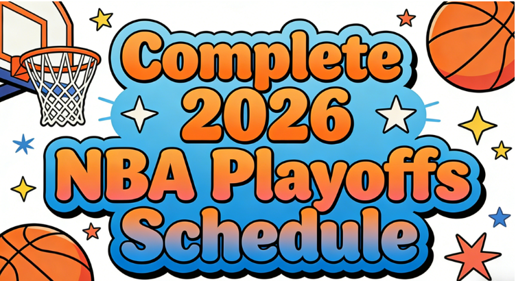 2026 NBA Playoffs Schedule: TV, Streaming, Time Zones & Complete Fan Guide