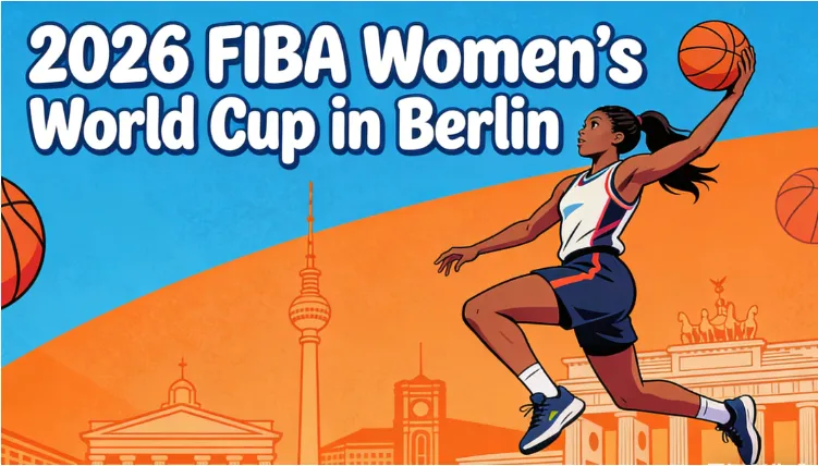 FIBA Women’s Basketball World Cup 2026 Guide: Full Berlin Schedule, Teams, Tickets & Streaming