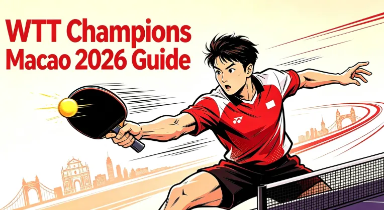 WTT Champions Macao 2026: Schedule, Draw, Tickets, Live Stream & Spectator Guide